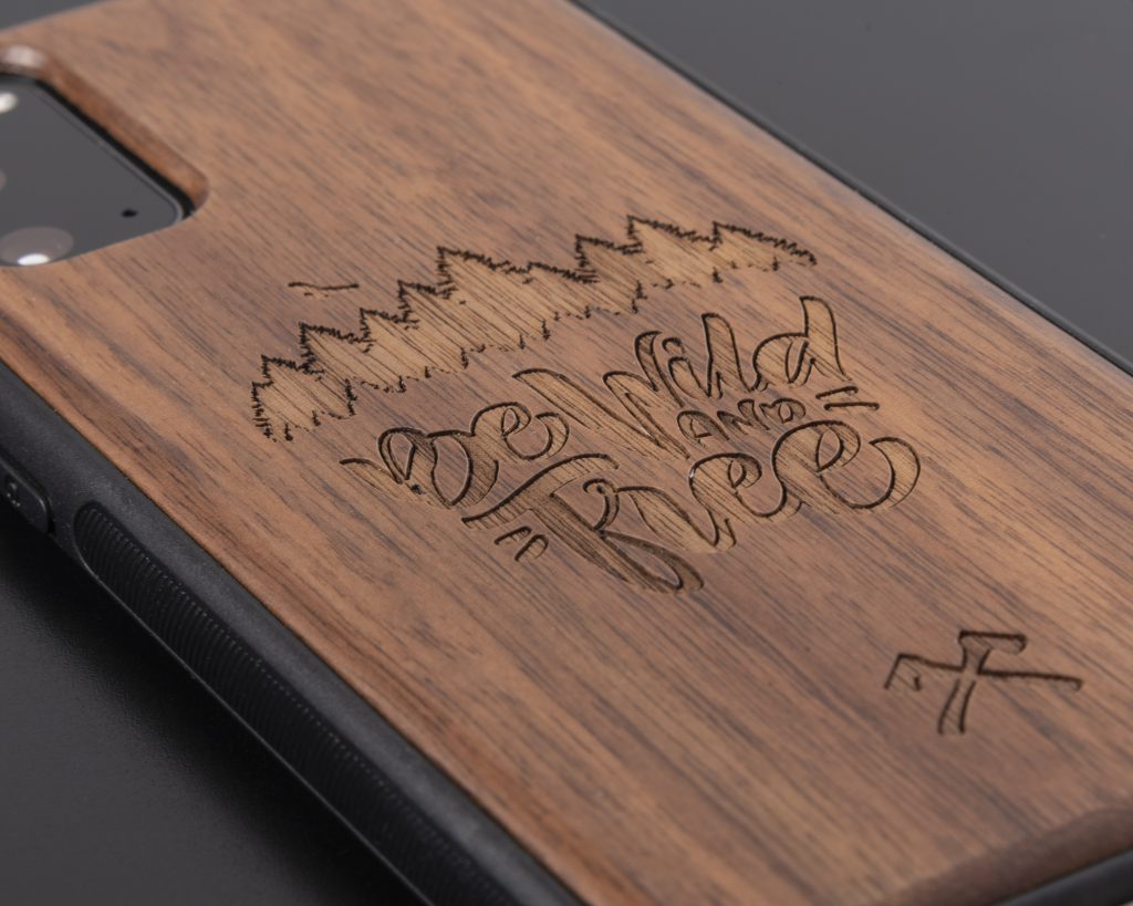 Wood phone case laser engraved with the sentence: Be Wild and Free